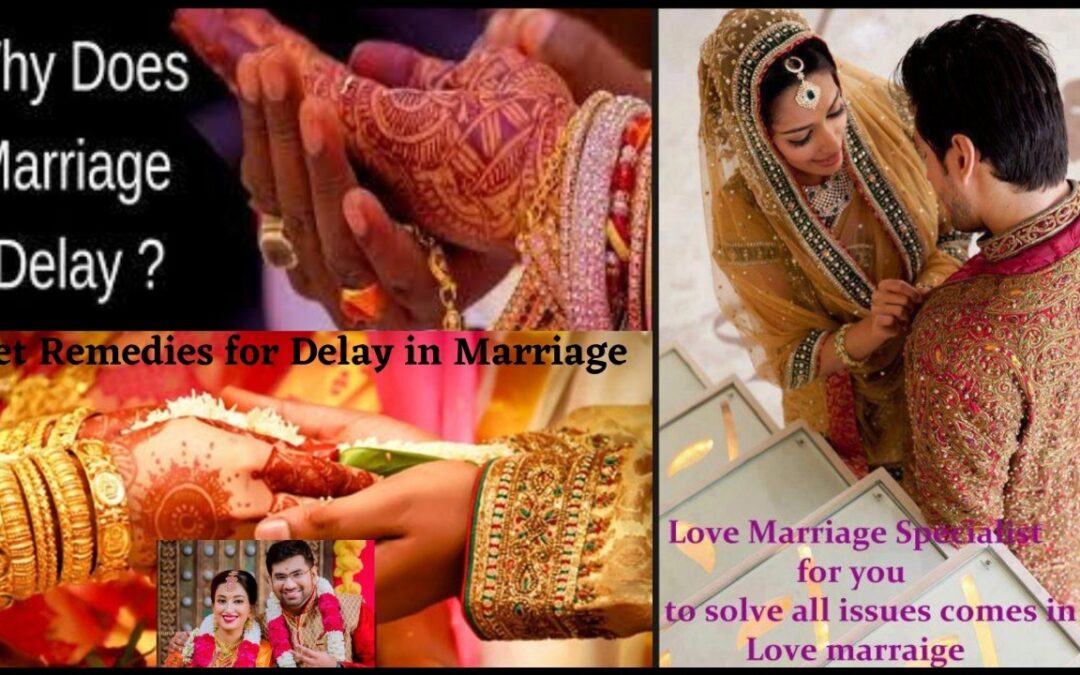 Perfect & Effective Remedies For Delay in Marriage